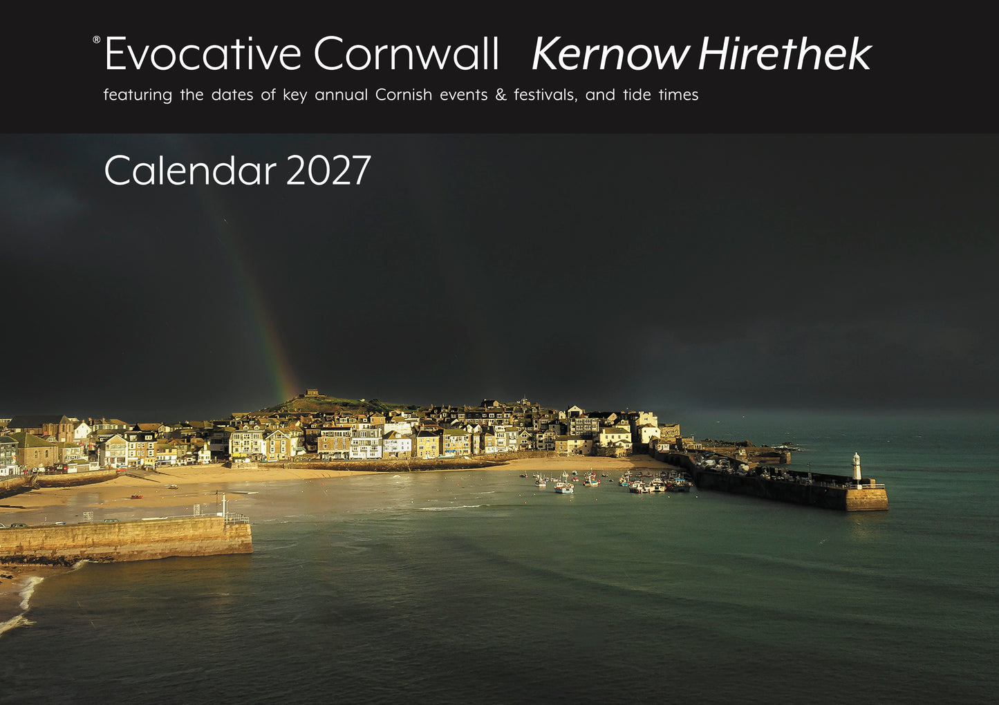 Cornish calendar 2027 showing front cover picture of St Ives touched by a rainbow, easy to post gift (Image: Peter Crawley)